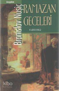  Ramazan Geceleri | Branislav Nuşiç | Özgün Yayıncılık | 3002793100229 | 