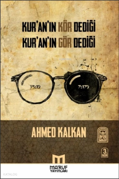  Kuranın Kör Dediği Kuranın Gör Dediği | Kuranın Kör Dediği Kuranın Gör Dediği | Ahmed Kalkan | Maruf Yayınları | 9783127323207 