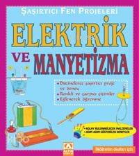  Şaşırtıcı ve Fen Projeleri Elektrik ve Manyetizma | Bobbi Searle | Gamze Gündüz | Altın Kitaplar | 9789752107571 | 