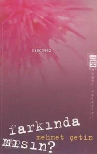  Farkında mısın | Mehmet Çetin | Timaş Yayınları | 9799752631068 | 