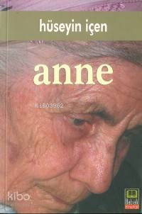  Anne | Anne | Hüseyin İçen | Babıali Kitaplığı | 9789756421321 