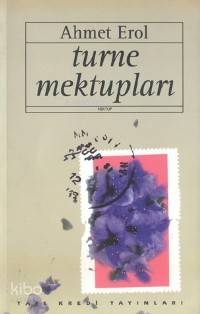  Turne Mektupları | Turne Mektupları | Ahmet Erol | Yapı Kredi Yayınları ( YKY ) | 9789753637947 