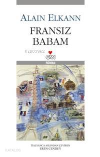  Fransız Babam | Alain Elkann | Eren Cendey | Can Yayınları | 9789750709272 | 