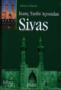 İnanç Tarihi Açısından Sivas
