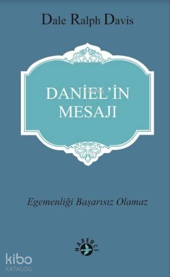  Danielin Mesajı Egemenliği Başarısız Olmaz | Dale Ralph Davis | Haberci Basın Yayın | 9786054707263 | 