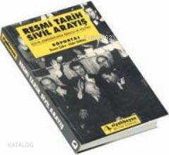  Resmi Tarih Sivil Arayış | Resmi Tarih Sivil Arayış | Ruşen Çakır | Hıdır Göktaş | Ruşen ÇakırHıdır Göktaş | Metis Yayıncılık | 9789757650676 