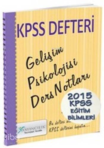 KPSS Defteri Gelişim Psikolojisi Ders Notları 2015