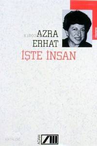  İşte İnsan | Azra Erhat | Adam Yayınları | 9789754183894 | 