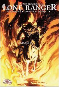  Lone Ranger 3 Dünya Yanıyor | Lone Ranger 3 Dünya Yanıyor | Kolektif | Hoz Comics | 9786055587628 