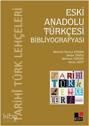 Eski Anadolu Türkçesi  Bibliyografyası kitap kapağı