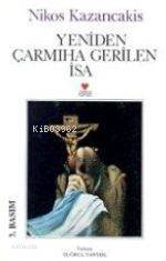  Yeniden Çarmıha Gerilen İsa | Nikos Kazancakis | Tuğrul Tanyol | Can Yayınları | 9789755105079 | 