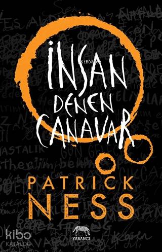  İnsan Denen Canavar | Patrick Ness | Aslıhan Kopuz | Ece Çavuşlu | Burcu Uluçay | Burak Eren | Ece Çavuşlu | Yabancı Yayınları | 9786257973083 | 