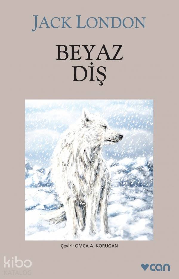  Beyaz Diş | Jack London | Omca Korugan | Can Yayınları | 9789750721922 | 