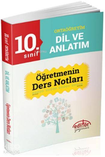 10. Sınıf Dil ve Anlatım Öğretmenin Ders Notları