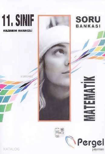 11. Sınıf Matematik Soru Bankası; Kazanım Merkezli