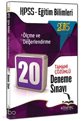 KPSS Eğitim Bilimleri Ölçme ve Değerlendirme Tamamı Çözümlü 20 Deneme Sınavı 2015