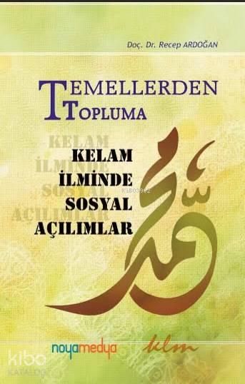  Temellerden Topluma Kelam İlminde Sosyal Açılımlar | Recep Ardoğan | Klm Yayınları | 9786059907187 | 