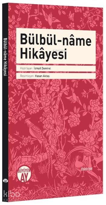  Bülbül Name Hikayesi | İsmail Demirel | Hasan Aktaş | Büyüyen Ay Yayınları | 9786059268387 | 