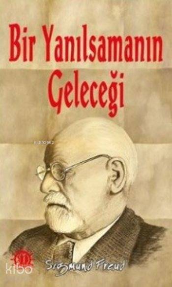  Bir Yanılsamanın Geleceği | Sigmund Freud | İlker Şentürklü | Yason Yayınları | 9786059317528 | 