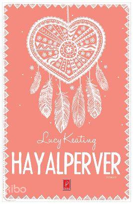  Hayalperver | Hayalperver | Karen Yardımlı | Gökçe Yavaş | Lucy Keating | Derya Engin Nalıncı | Pena Yayınları | 9786059126779 