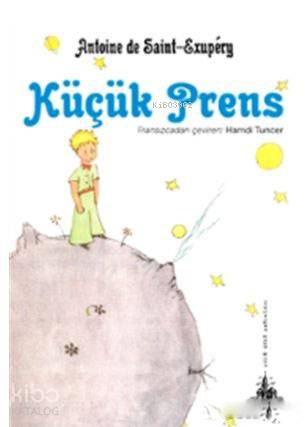  Küçük Prens | Antoine de Saint Exupery | Hamdi Tuncer | Yitik Ülke Yayınları | 9786059782722 | 