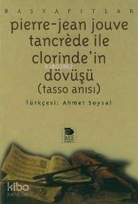  Tancrede İle Clorindein Dövüşü (Tasso Anısı) | Pierre Jean Jouve | Ahmet Soysal | İmge Kitabevi Yayınları | 9789755332710 | 