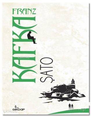  Şato | Franz Kafka | Hakan Yüksel | Girdap Kitap | 9789752429178 | 