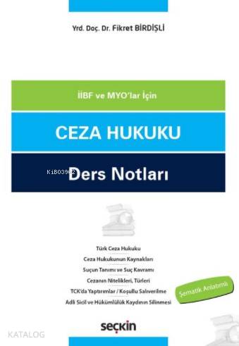  Ceza Hukuku Ders Notları | Ceza Hukuku Ders Notları | Fikret Birdişli | Seçkin Yayıncılık | 9789750245206 