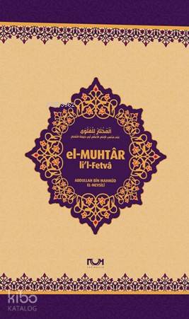  El Muhtar lil Fetvâ | El Muhtar lil Fetvâ | Abdullah bin mahmûd el Mevsilî | Nuh Yayınları | 9786059573221 