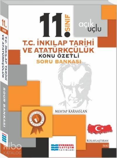  11 Sınıf Açık Uçlu TC İnkilap Tarihi ve Atatürkçülük Konu Özetli Soru Bankası | 11 Sınıf Açık Uçlu TC İnkilap Tarihi ve Atatürkçülük Konu Özetli Soru Bankası | Kolektif | Evrensel İletişim Yayınları (Hazırlık) | 9786059344654 