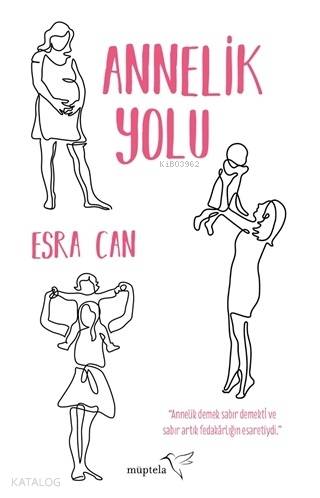  Annelik Yolu | Esra Can | Özge Nur Küskün | Şükrü Karakoç | Özge Nur Küskün | Müptela Yayınevi | 9786052006627 | 