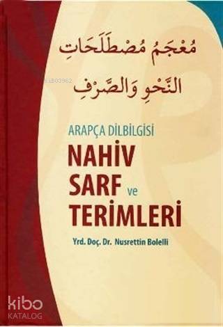  Arapça Dilbilgisi Nahiv Sarf ve Terimleri | Nusrettin Bolelli | Yasin Yayınevi | 2770000024341 | 