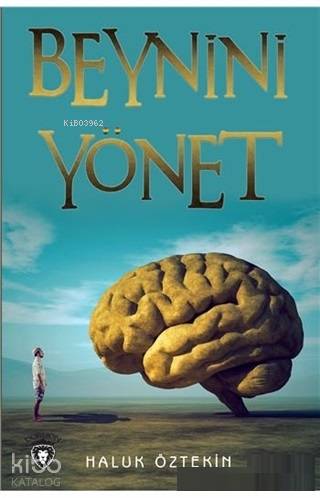  Beynini Yönet | Haluk Öztekin | Dorlion Yayınevi | 9786052492116 | 