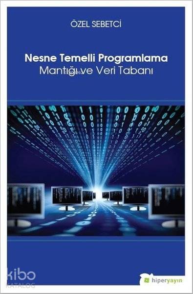  Nesne Temelli Programlama Mantığı ve Veri Tabanı | Özel Sebetci | Hiperlink Yayınları | 9786052813072 | 