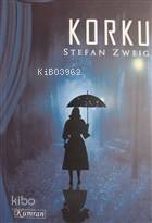  Korku | Stefan Zweig | Ülkü Bozkurt | Kumran Yayınları | 9786058119369 | 
