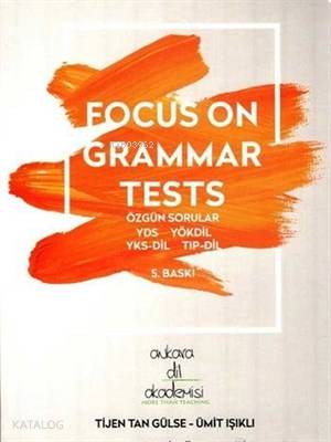  Focus On Grammar Tests | Tijen Tan Gülse | Ankara Dil Akademisi | 9786056619021 | 