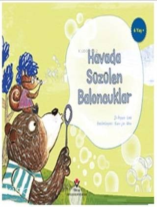 Havada Süzülen Baloncuklar Çocuklar İçin Bilim | Jİ Hyun Lee | Mine Özyurt Kılıç | Eun jin Ahn | Tübitak | 9786053123491 | 