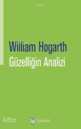  Güzelliğin Analizi | William Hogarth | Atilla Erol | Janus Yayınları | 9786257035057 | 