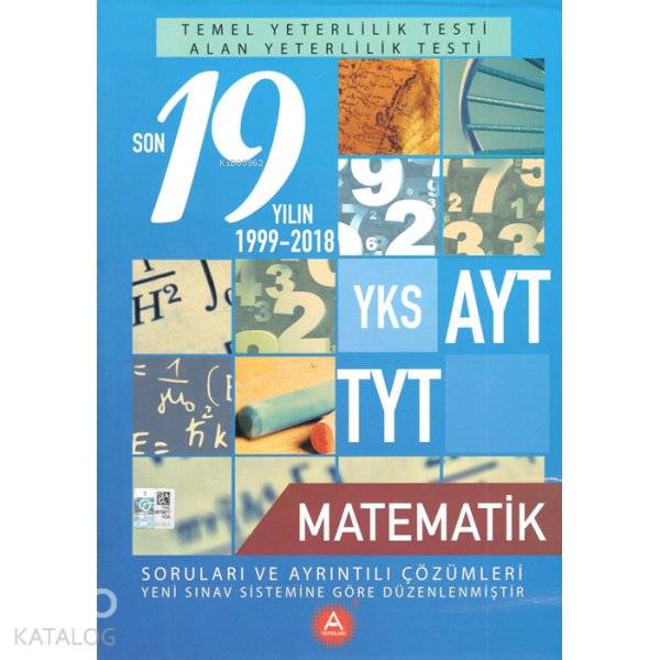  A Yay TYT AYT Son 19 Yılın Matematik Soruları | A Yay TYT AYT Son 19 Yılın Matematik Soruları | Karışık Eksikler | 9786057582027 
