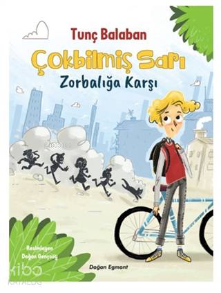  Çokbilmiş Sarı Zorbalığa Karşı | Tunç Balaban | Doğan Gençsoy | Doğan Çocuk | 9786050978247 | 