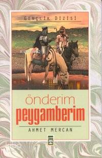  Önderim Peygamberim | Ahmet Mercan | Timaş Yayınları | 9799753623888 | 