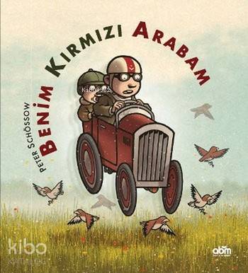  Benim Kırmızı Arabam | Benim Kırmızı Arabam | Ö Çağla Acar | Peter Schössow | Abm Yayınevi | 9786055171858 