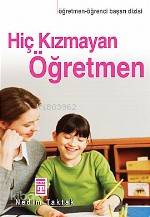  Hiç Kızmayan Öğretmen | Nedim Taktak | Timaş Yayınları | 9789756503782 | 