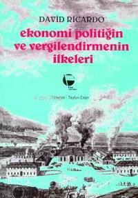  Ekonomi Politiğin ve Vergilendirmenin İlkeleri | David Ricardo | Belge Yayınları | 9789753441506 | 