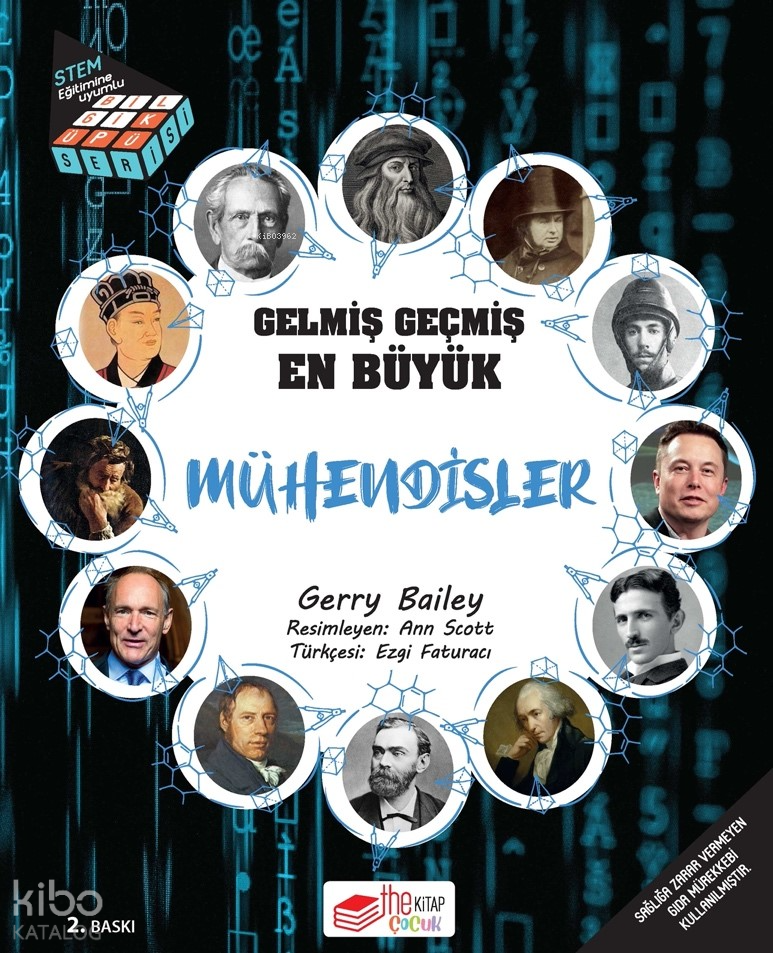  Gelmiş Geçmiş En Büyük Mühendisler | Gerry Bailey | Senem Özyürek Erkan | Serpil Şahbaz Otur | Ezgi Faturacı | Gözde DöneliYağmur ÖnayŞükrü Karakoç | The Çocuk Yayınları | 9786254446979 | 