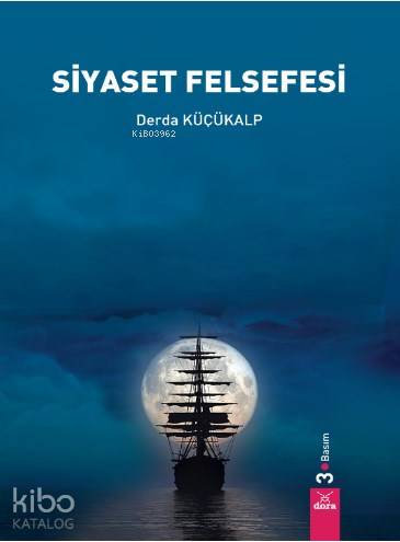 Siyaset Felsefesi | Derda Küçükalp | Dora Yayıncılık | 9786052470121 | 