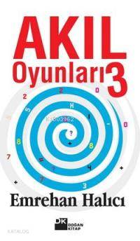  Akıl Oyunları 3 | Akıl Oyunları 3 | Emrehan Halıcı | Doğan Kitap | 9789759919924 