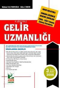  Gelir Uzmanlığı Sınavına Hazırlık Konu Anlatımlı Tamamı Çözümlü Deneme Soruları 2006 2007 Yıl | Mahmut Kalenderoğlu | Göksel Erdem | Mahmut KalenderoğluGöksel Erdem | Agon Yayıncılık | 9789750208492 | 