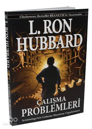 Çalışma Problemleri Sicentologynin Çalışma Hayatına Uygulanması | L Ron Hubbard | Boyut Yayın Grubu | 9788776886929 | 