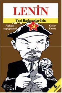 Lenin Yeni Başlayanlar İçin | Richard AppignanesiOscar Zarate | Osman Akınhay | Richard Appignanesi | Oscar Zarate | Agora Kitaplığı | 9786051030845 | 